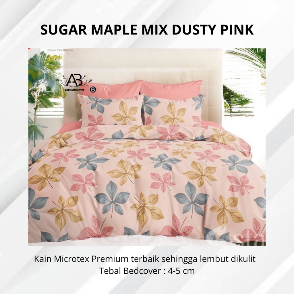 Bed Cover Set Sprei COD Motif Bunga Sugar Maple Mix Dusty 180 x200 King 160 x200 Queen 120 x200 Sing