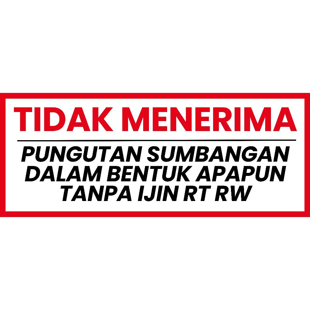 

STIKER LABEL TANDA TIDAK MENERIMA PUNGUTAN ATAU IURAN APAPUN 30cmx10cm