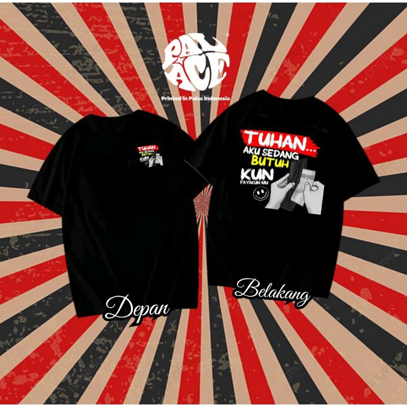 TUHAN AKU BUTUH KUNFAYAKUNMU kaos baju pria wanita dewasa kaos kata terbaru