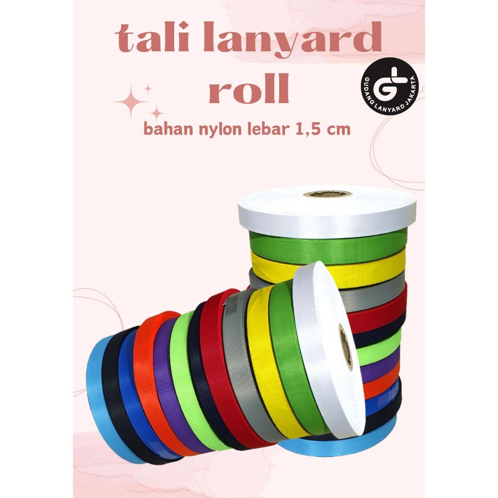 

TALI NYLON ROLL 1.5 cm / bahan roll tali lanyard IDCard polister bahan NYLON Licin ukuran 1,5cm