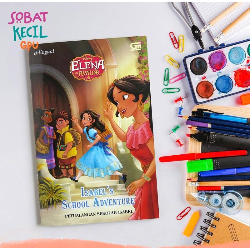 (Saturasi New) Elena of Avalor: Petualangan Sekolah Isabel - Buku Cerita Anak