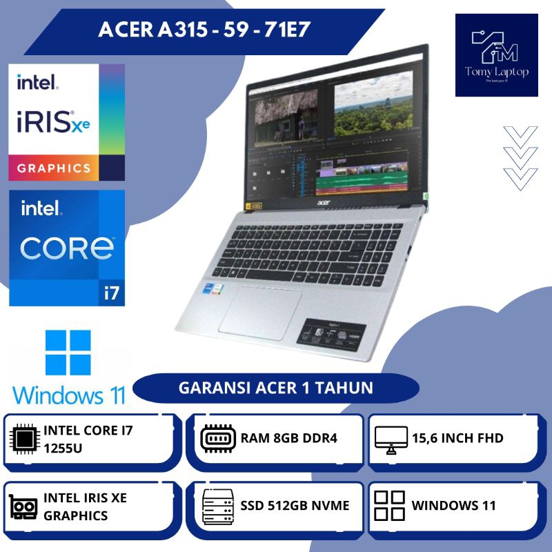 LAPTOP BARU ACER A315-59-71E7 INTEL CORE I7-1255U IRIS XE RAM 8GB DDR4 SSD 512GB NVME 15,6INCH FHD S