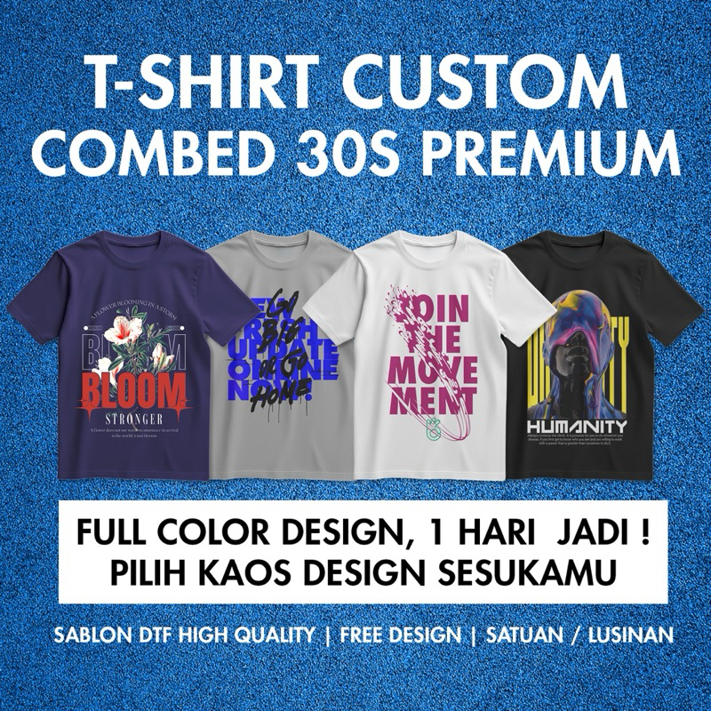 Kaos Custom Sablon Satuan 30s DTF | TSHIRT | Bikin kaos satuan | Non Cod | Bisa INSTAN