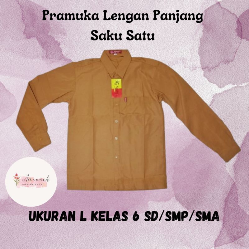 UKURAN L KELAS 6 SD/SMP/SMA Baju pramuka lengan panjang/kemeja pramuka lengan panjang saku satu/sera
