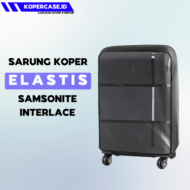 Sarung Cover Koper Elastis Untuk Samsonite Interlace