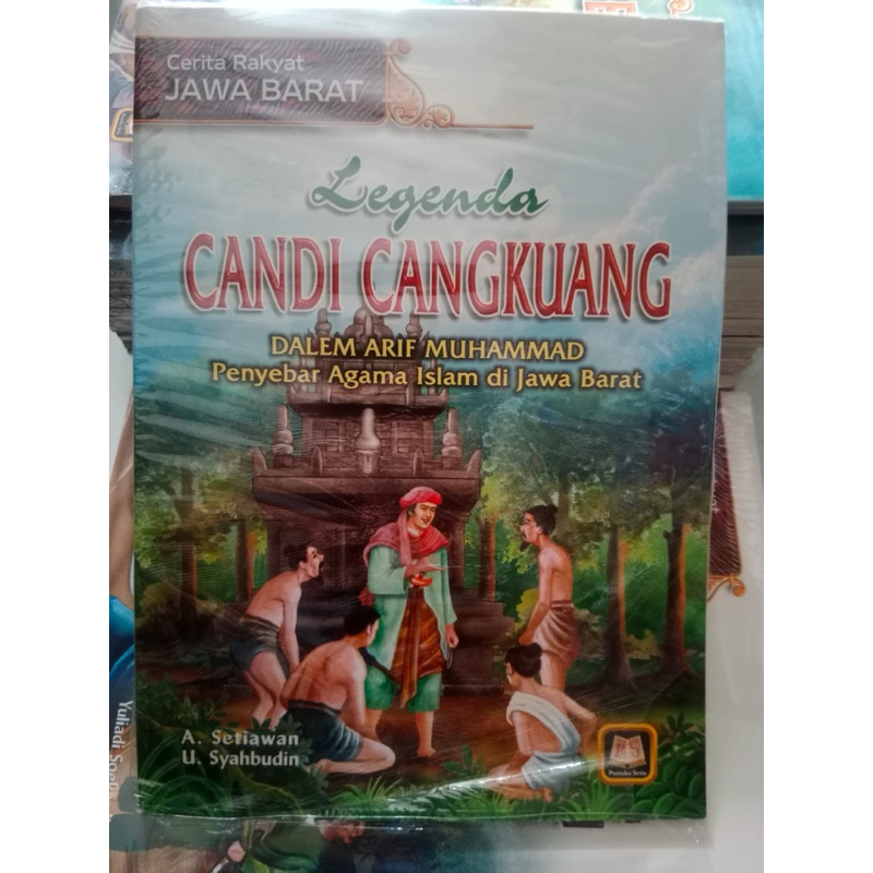 CERITA RAKYAT JAWA BARAT LEGENDA CANDI CANGKUANG