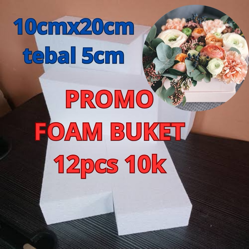

FOAM BUKET PAKET 12Pcs 10x20x5 BUSA BUKET