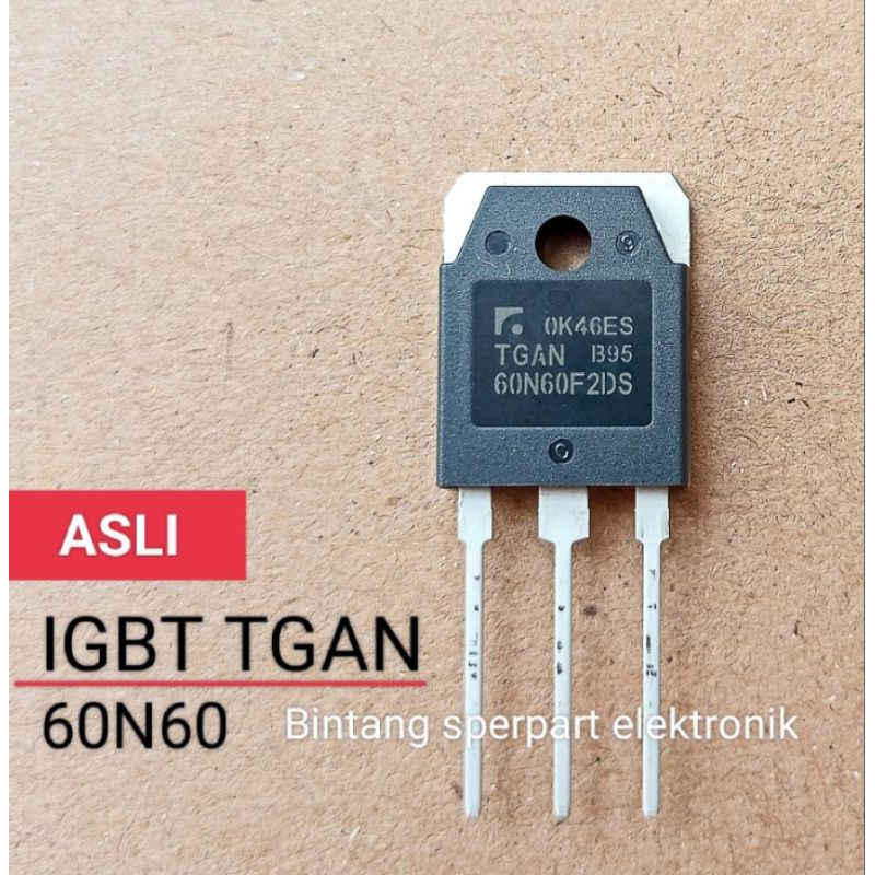 MOSFET IGBT TGAN 60N60 ORIGINAL 60A 600V IGBT MESIN LAS 60N60 IGBT TGAN 60N60FD IGBT TGAN60N60 IGBT 