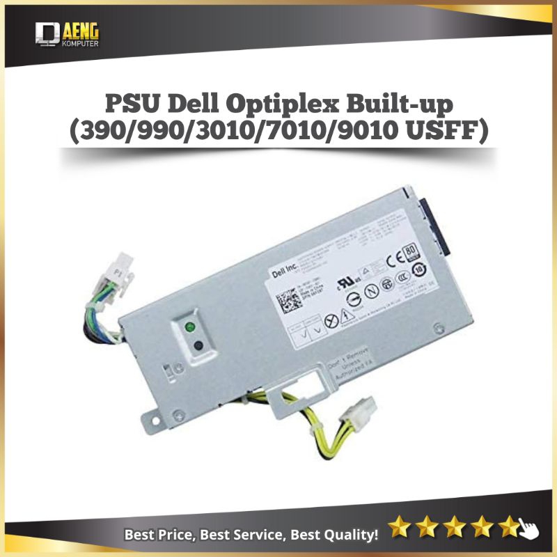 PSU Power Suplay PC built up Dell Optiplex 390 990 3010 7010 9010 3020 9020 USFF original Mantap