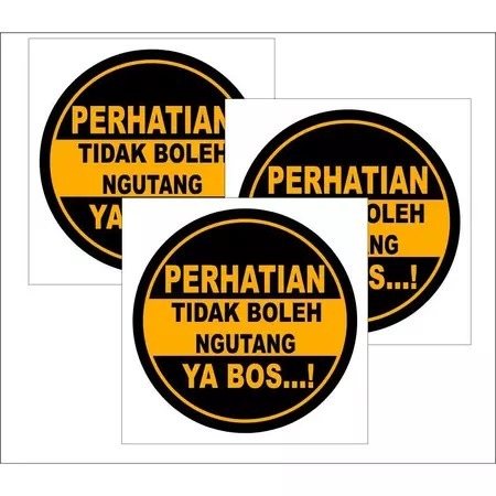 

STIKER DILARANG HUTANG YA BOS / STIKER KAS BON 15 X 15 CM - SIAP KIRIM