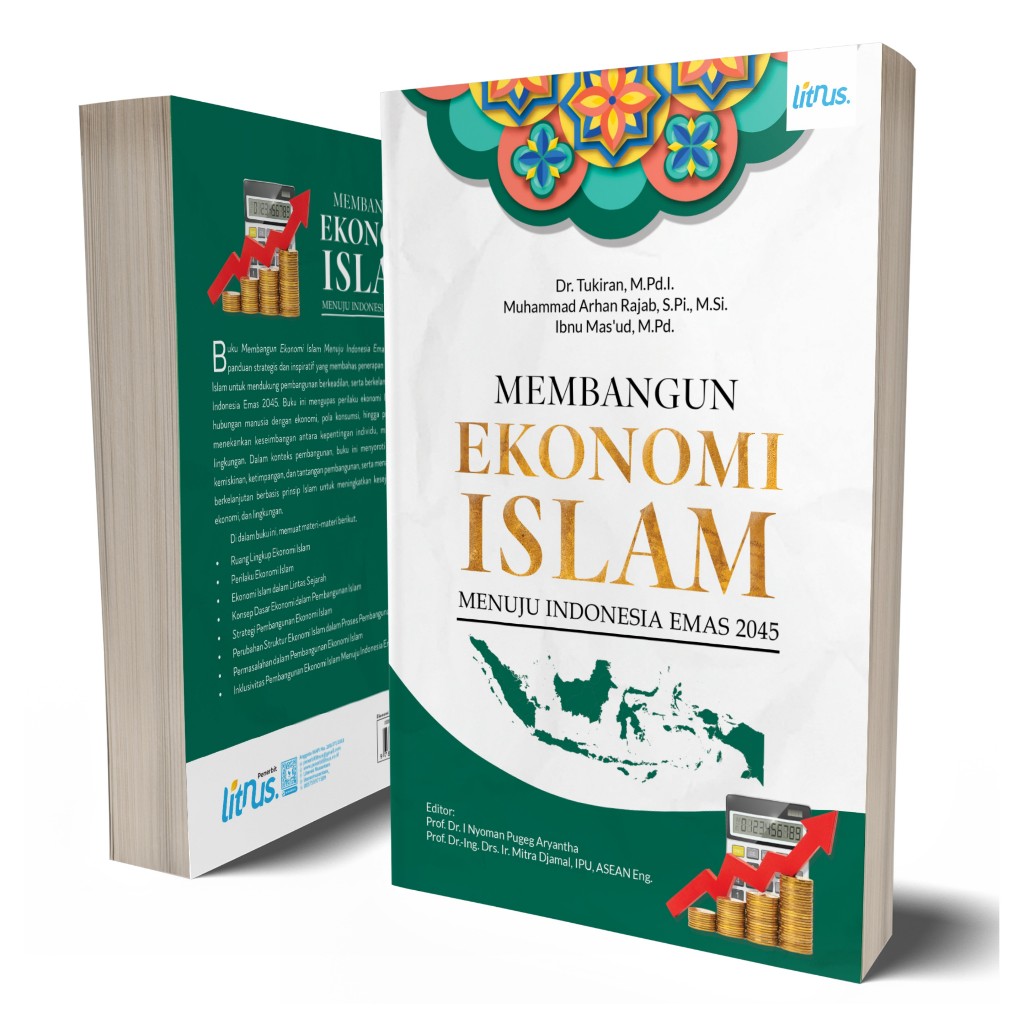 Membangun Ekonomi Islam Menuju Indonesia Emas 2045 - Tukiran - LN