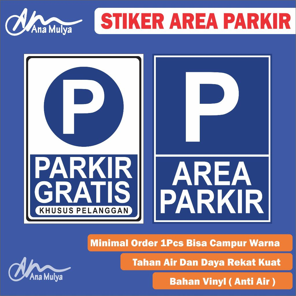 

STICKER VINYL ANA MULYA AREA PARKIR / PARKIR GRATIS KHUSUS PELANGGAN AREA PARKIR STIKER PARKIR
