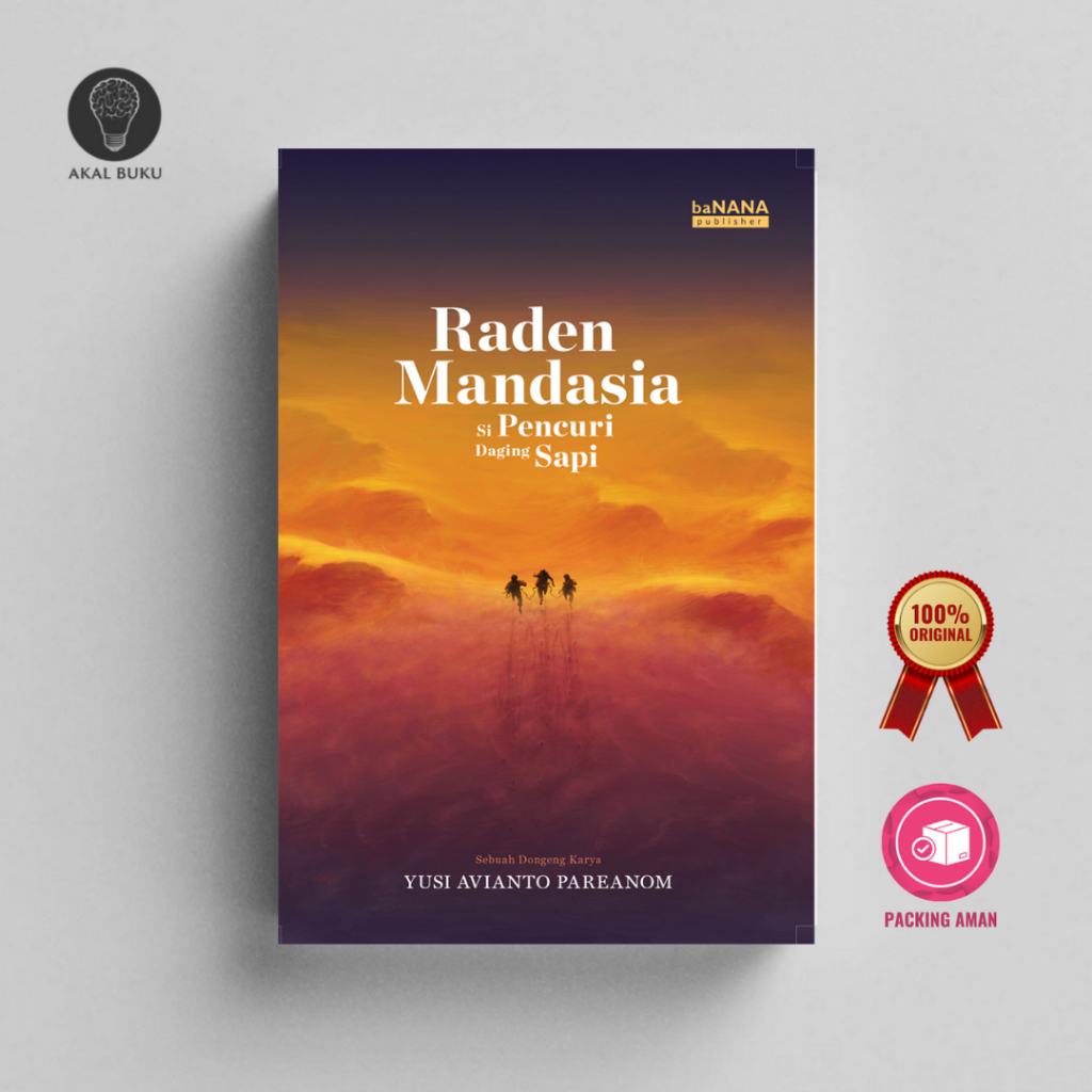 Raden Mandasia Si Pencuri Daging Sapi - Yusi Avianto Pareanom