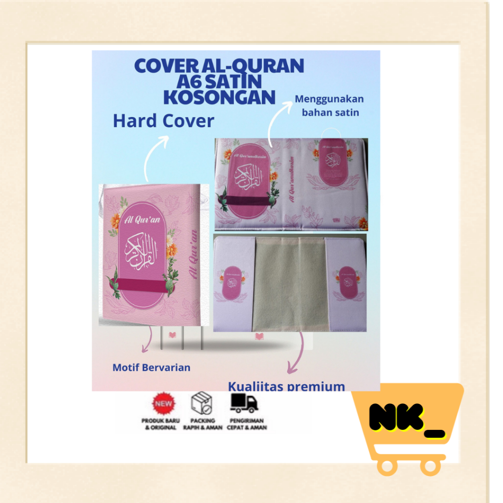 

NK - Cover Al-quran Hanya Cover saja tanpa al-quran ukuran A6 Bahan Satin ( Banyak Varian , Lebih Eksulisif )
