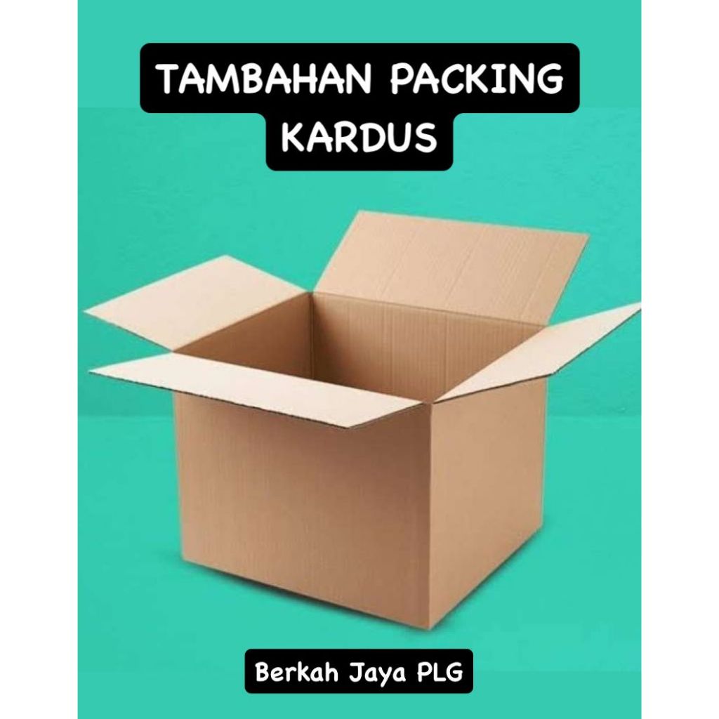 

TAMBAHAN PACKING KARDUS