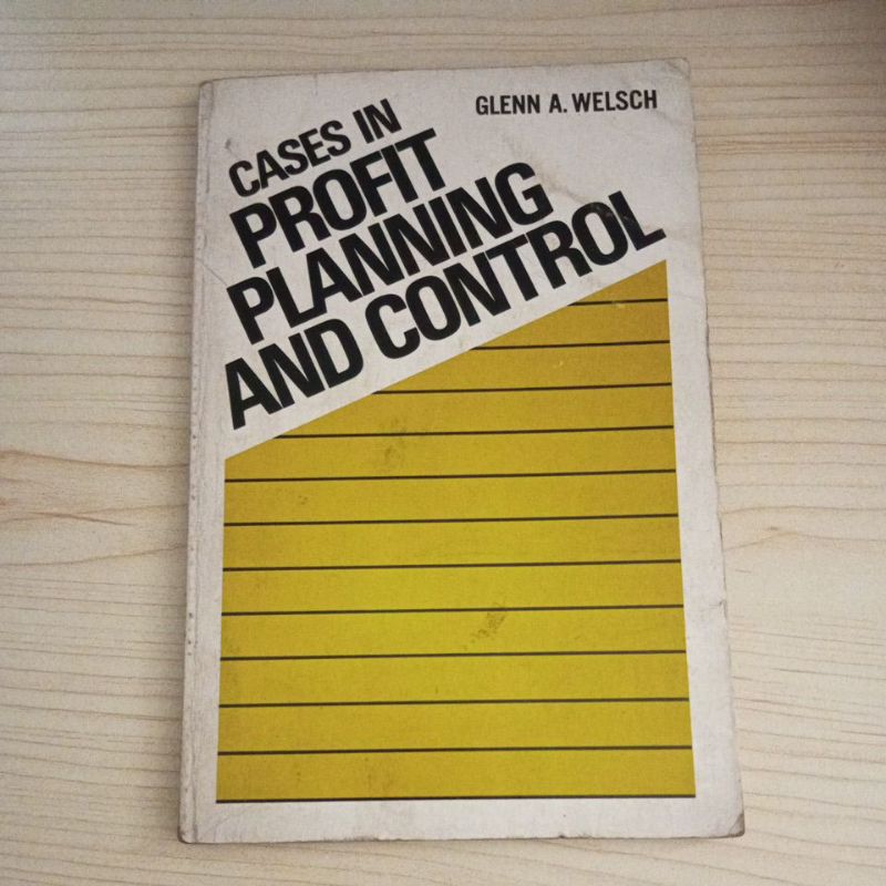 BUKU CASES IN PROFIT PLANNING AND CONTROL BY GLENN A WELSCH