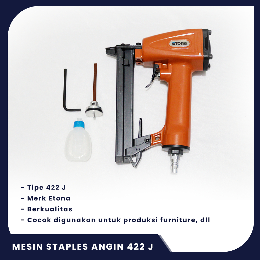 MESIN STAPLES ANGIN KOMPRESOR - ETONA AIR NAILER GUN 422J/BAHAN BAKU SOFA/AKSESORIS SOFA/FURNITURE/L