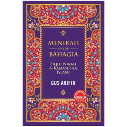 GRAMEDIA CIPUTRA - Menikah Untuk Bahagia : Fiqih Nikah & Kamasutra (2021) [ORIGINAL]