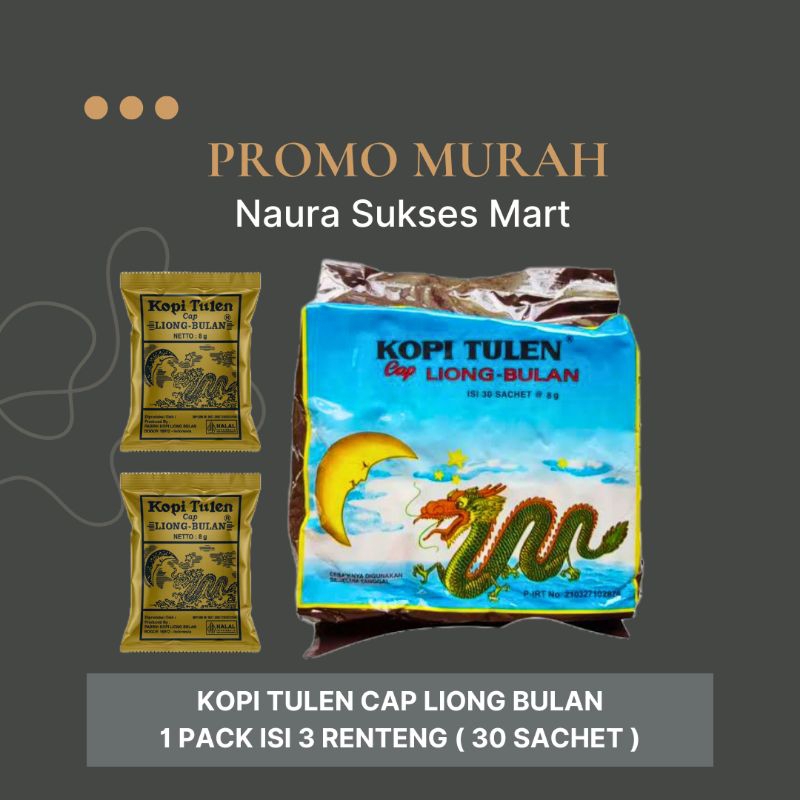 

Kopi Tulen Cap Liong Bulan Tanpa Gula 1 Pack Isi 3 Renteng ( 30 Sachet ) - Naura Sukses Mart