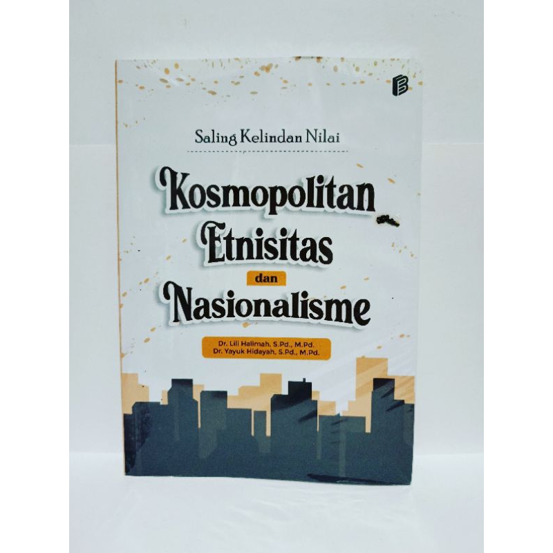 Buku Saling Kelindan Nilai Kosmopolitan, Etnisitas, dan Nasionalisme
