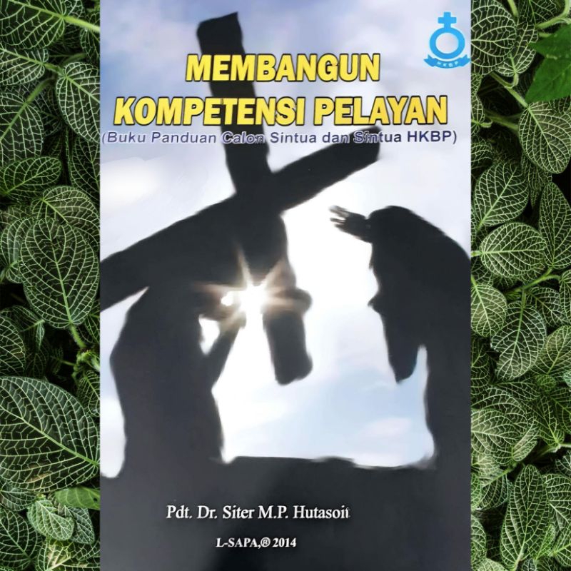Membangun Kompetensi Pelayan Calon Sintua dan Sintua HKBP