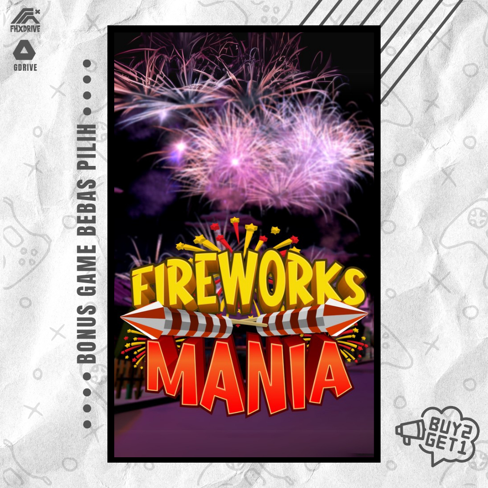 FIREWORKS MANIA | BELI 2 GRATIS 1 | GAME PC