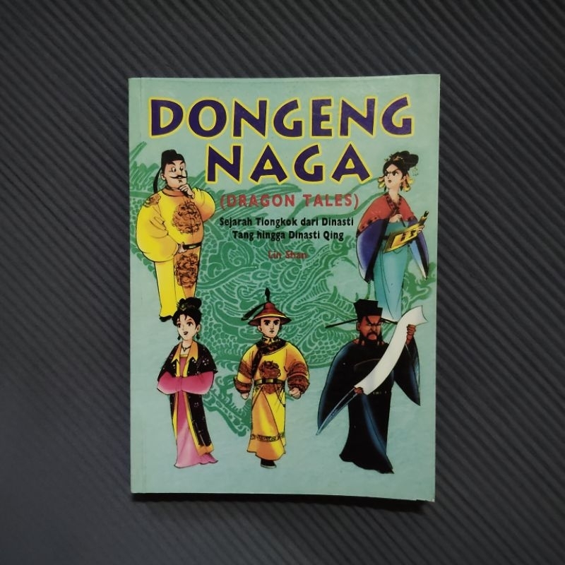 Buku Original • Komik Dongeng Naga - Sejarah Tiongkok Dari Dinasti Tang Hingga Dinasti Qing