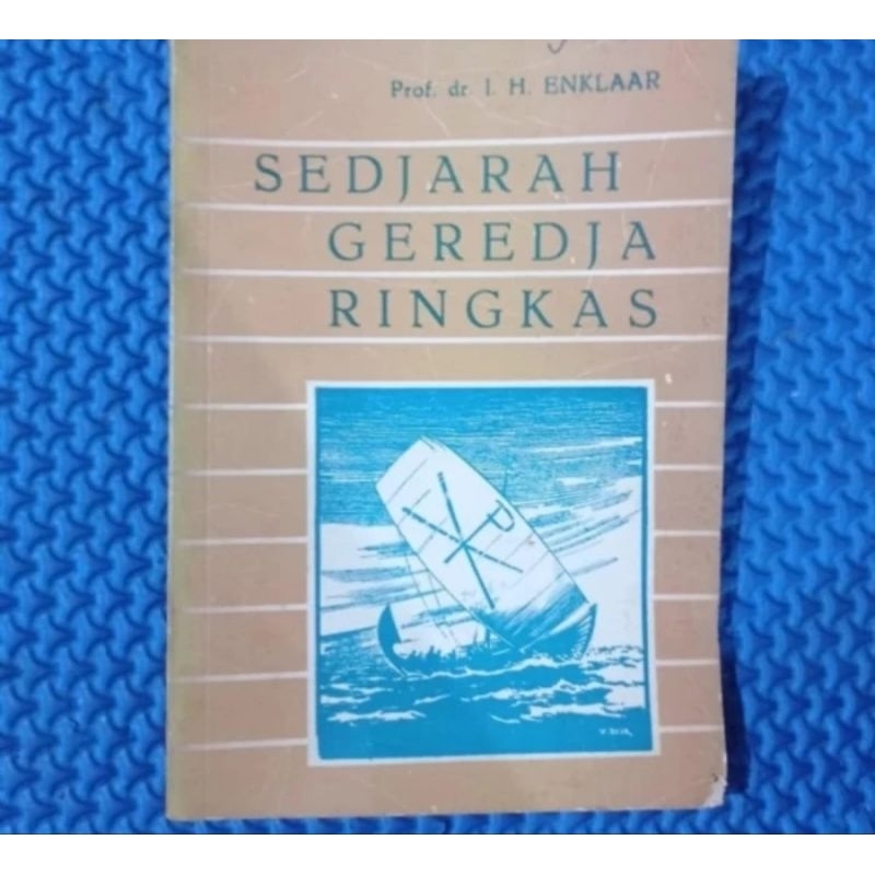 SEDJARAH GEREDJA RINGKAS- 1.H. ENKLAAR