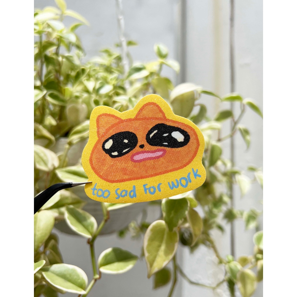 

cat sticker too sad for work glitter