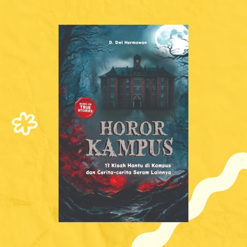 Novel Horor Kampus: 13 Kisah Hantu di Kampus dan Cerita-Cerita Seram Lainnya