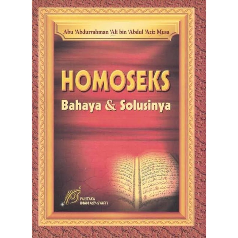 BK HOMOSEKS BAHAYA DAN SOLUSINYA PUSTAK IMAM ASY-SYAFI'I