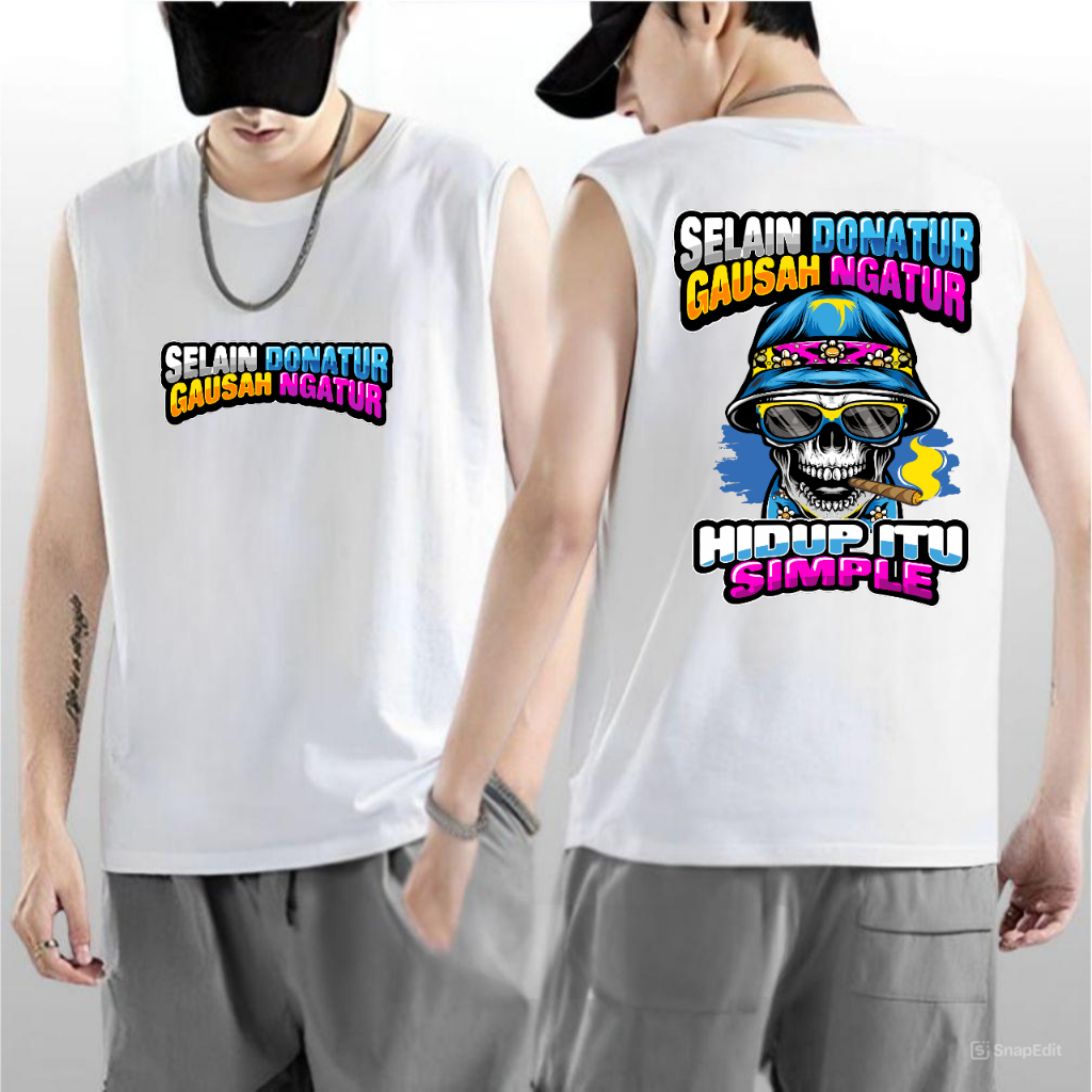 KAOS SINGLET PRIA DEWASA GAMBAR DEPAN BELAKANG SELAIN DONATUR GAUSAH NGATUR / SINGLET KATA KATA / SI