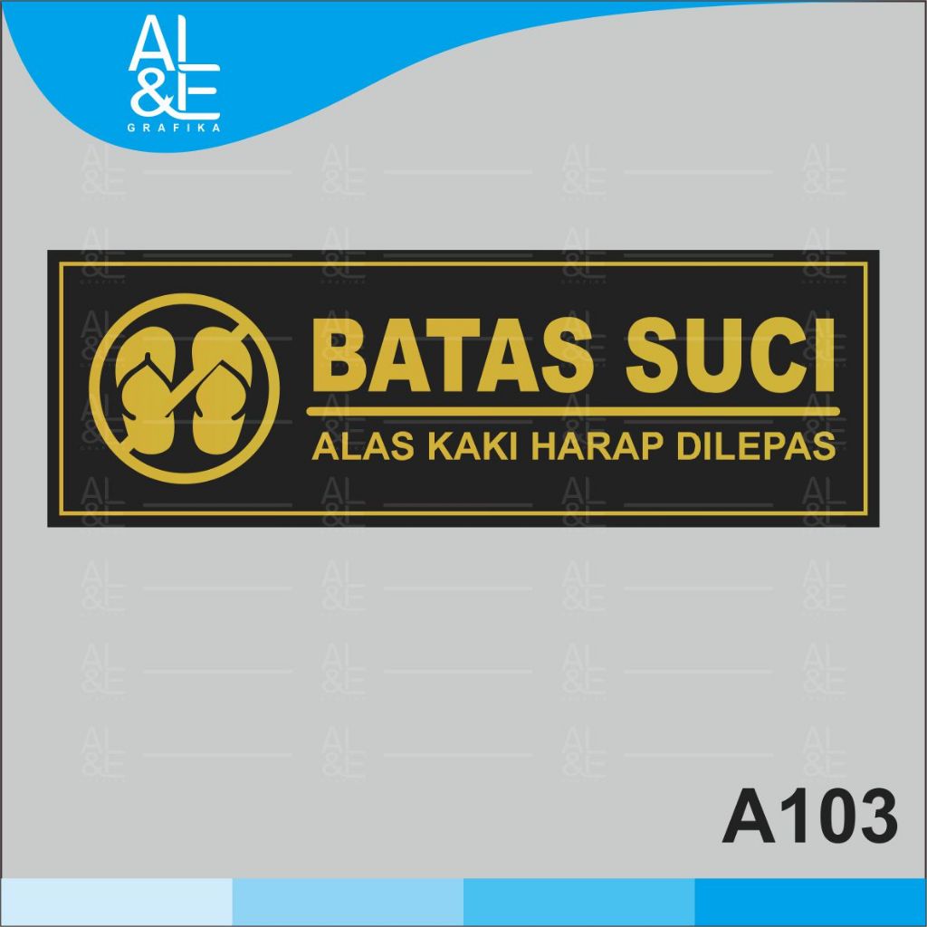 

A102 - Acrylic Sign, Stiker Akrilik Batas Suci, Alas Kaki Harap Dilepas, Premium dan Tahan Air, Bisa Custom