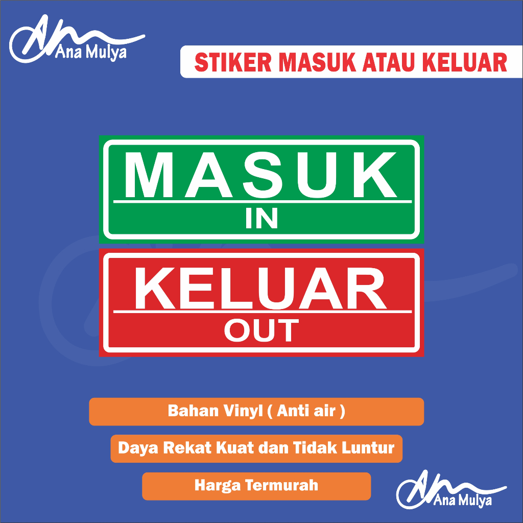 

STICKER VINYL ANA MULYA STIKER TANDA MASUK KELUAR / STIKER MASUK / STIKER KELUAR
