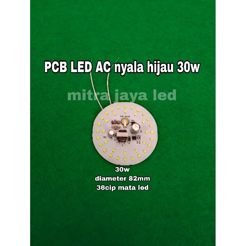 PCB LAMPU LED NYALA HIJAU 30WATT AC(220V)