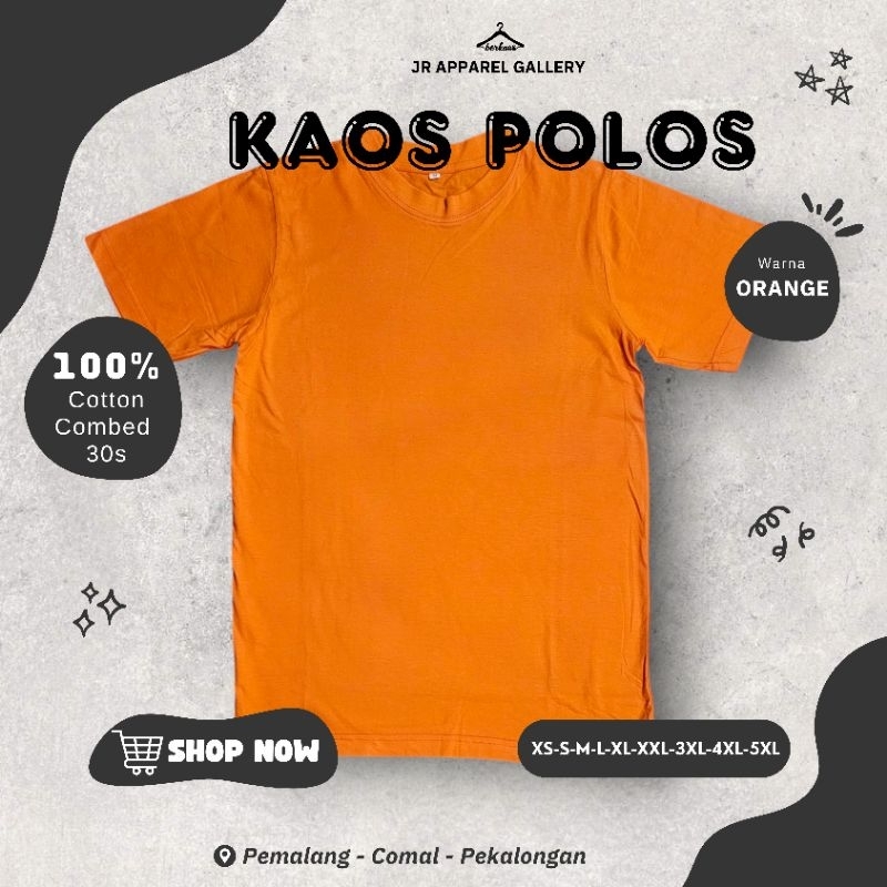 JR KAOS POLOS ORANGE KATUN COMBED 30S BAHAN DISTRO UNISEX MURAH