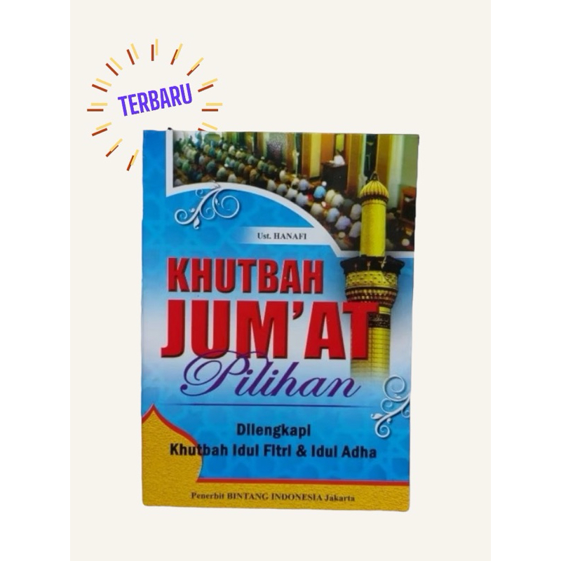 Buku Khutbah Jumat Pilihan Dilengkapi khutbah Idul fitri & Idul Adha