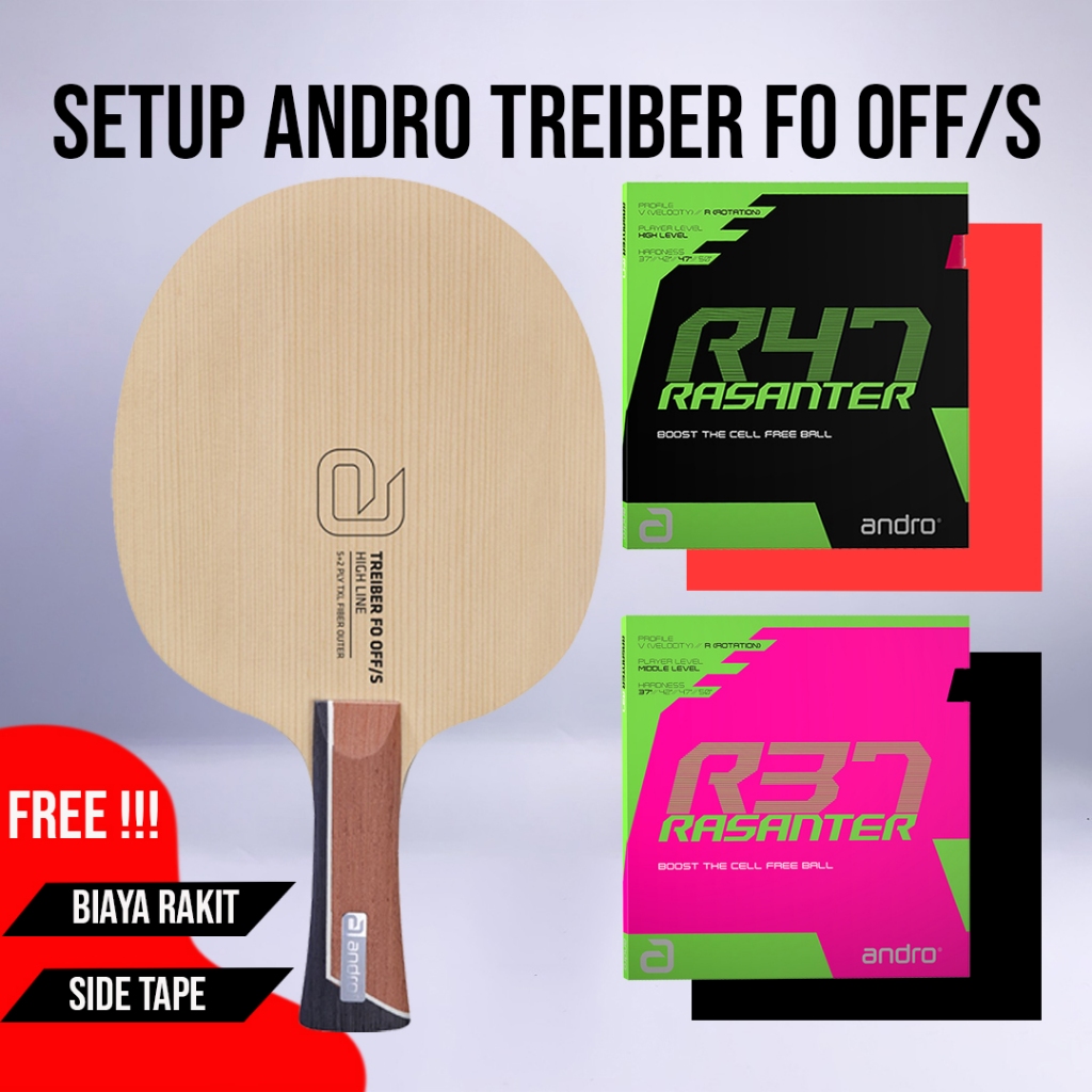 Paket Bat Pingpong Rakitan Andro Treiber FO OFF/S Andro Rasanter R47 Andro Rasanter R37