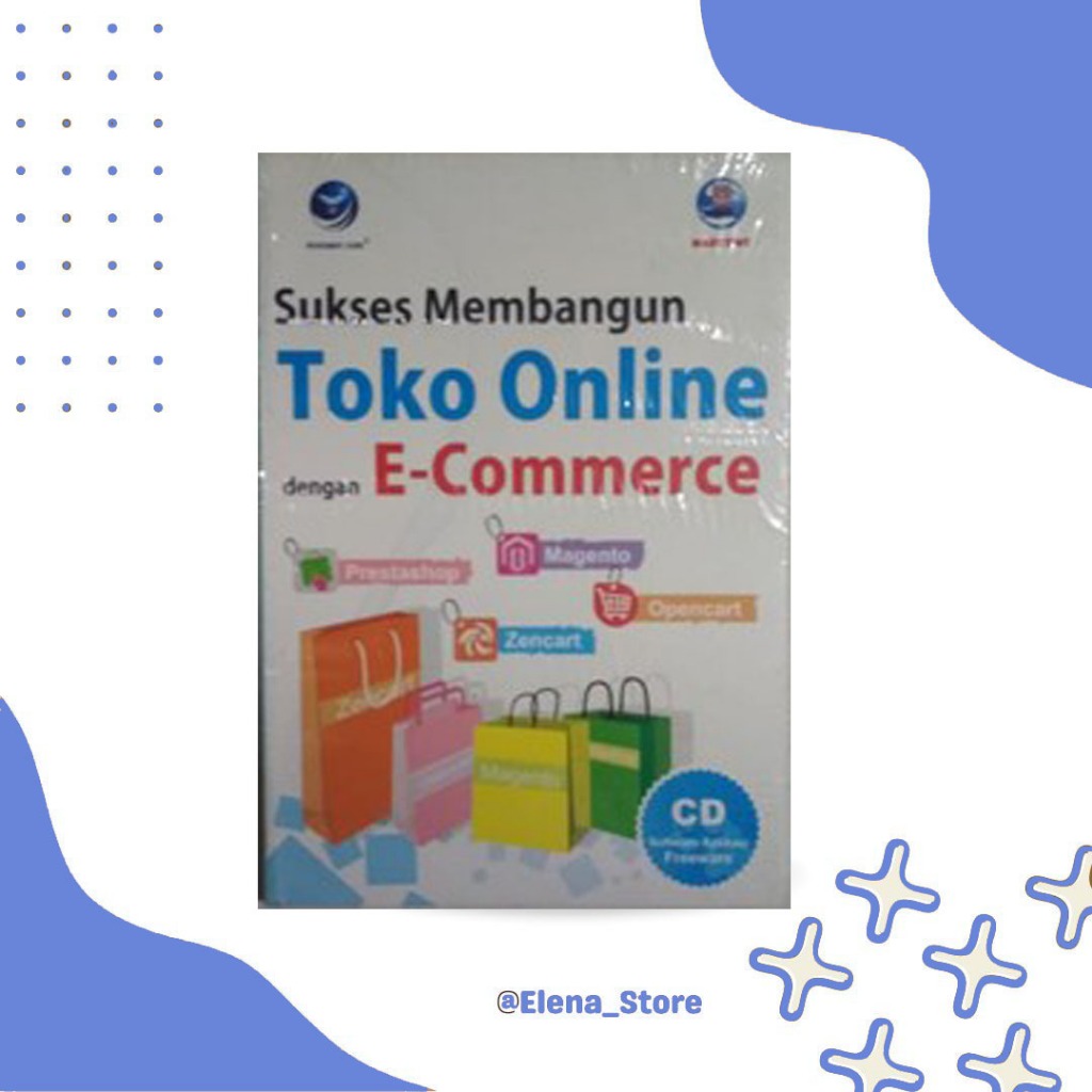 

Buku Sukses Membangun Toko Online dengan E-Commerce (+CD) Andi Publisher
