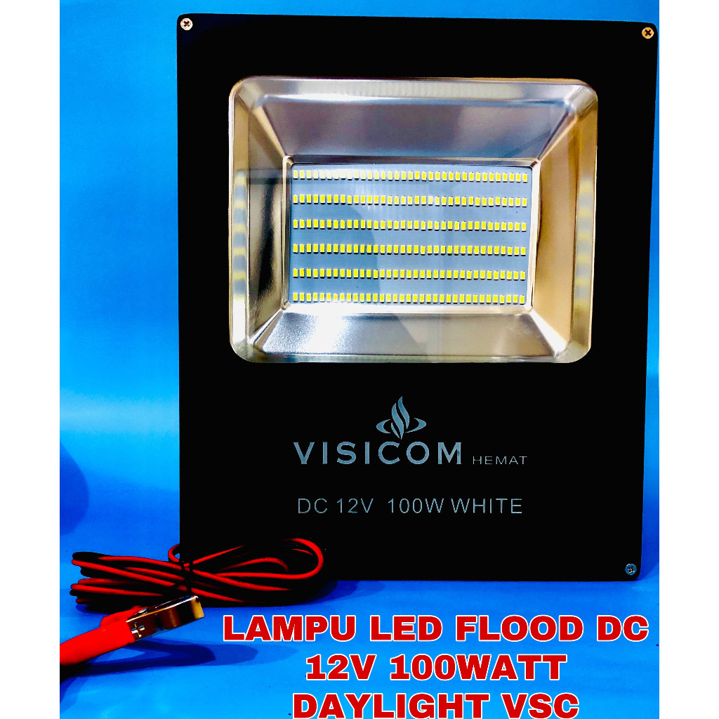Lampu Sorot LED Flood DC 12V 100 Watt Daylight Hemat Visicom