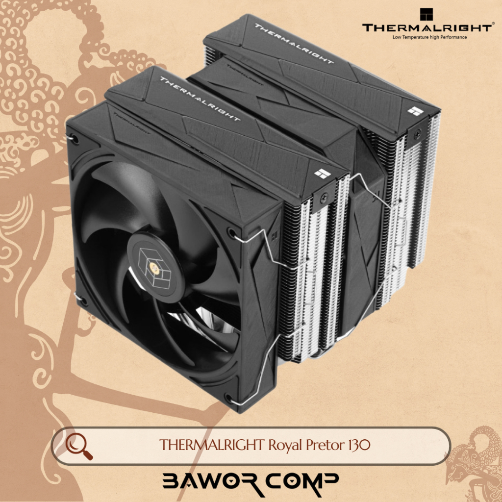 Thermalright Royal Pretor 130 130mm | HSF CPU Cooler Dual Tower 6 Heatpipe Intel / AMD