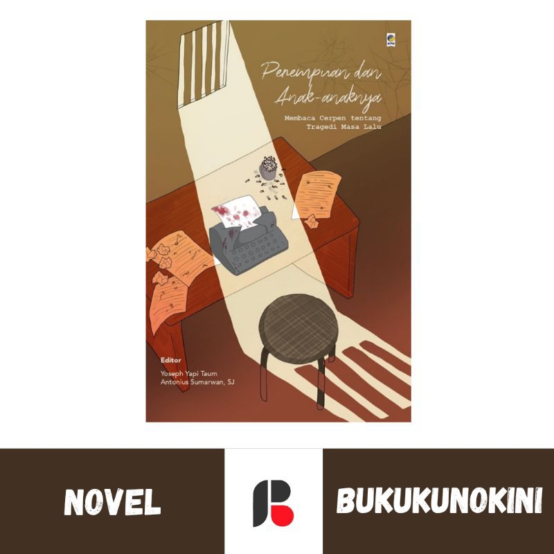(Original, Segel) Novel Perempuan dan Anak-Anaknya: Membaca Tragedi Masa Lalu - Yoseph Yapi Taum (KP