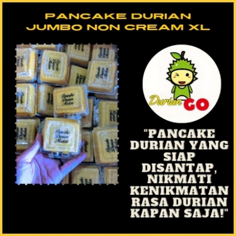 

Super Pancake Durian Jumbo XL / Mika XL Full Durian Non Cream