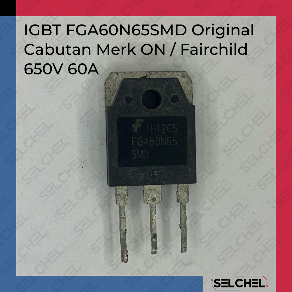 IGBT FGA60N65SMD Original Cabutan ON/Fairchild – Transistor Daya 650V 60A TO-3PN