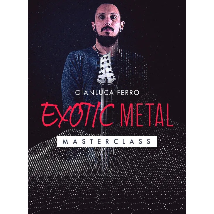 Gianluca Ferro Exotic Metal Masterclass JTC Guitar
