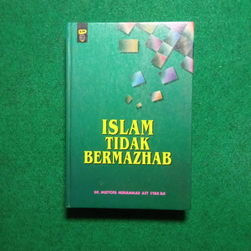 Buku Islam Tidak Bermazhab - Dr. Mustofa Muhammad Asy Syak'ah