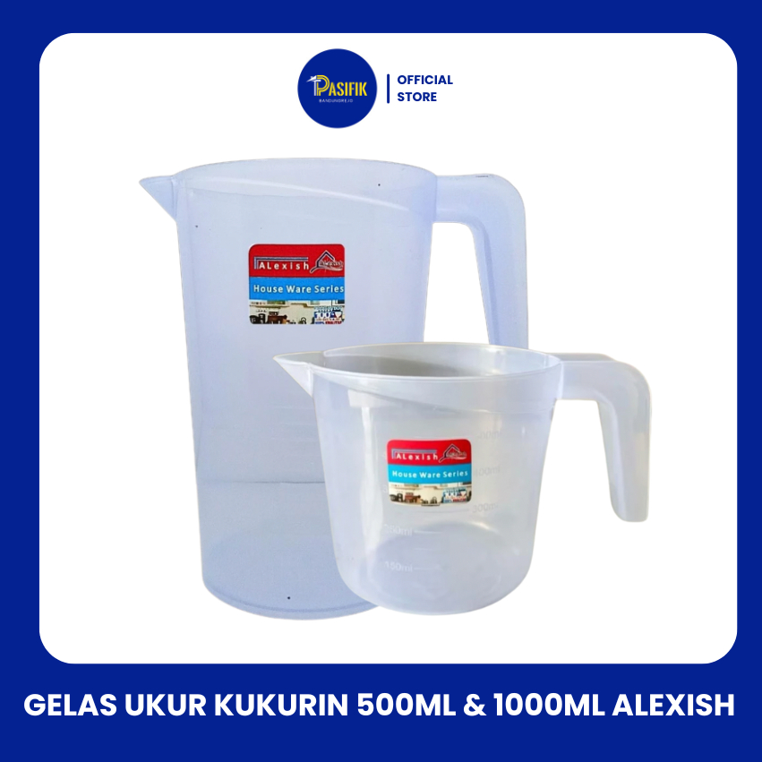 GELAS UKUR KUKURIN 500ML & 1000ML ALEXISH/ GELAS TAKAR/ MEASURING CUP PLASTIK TEBAL MURAH