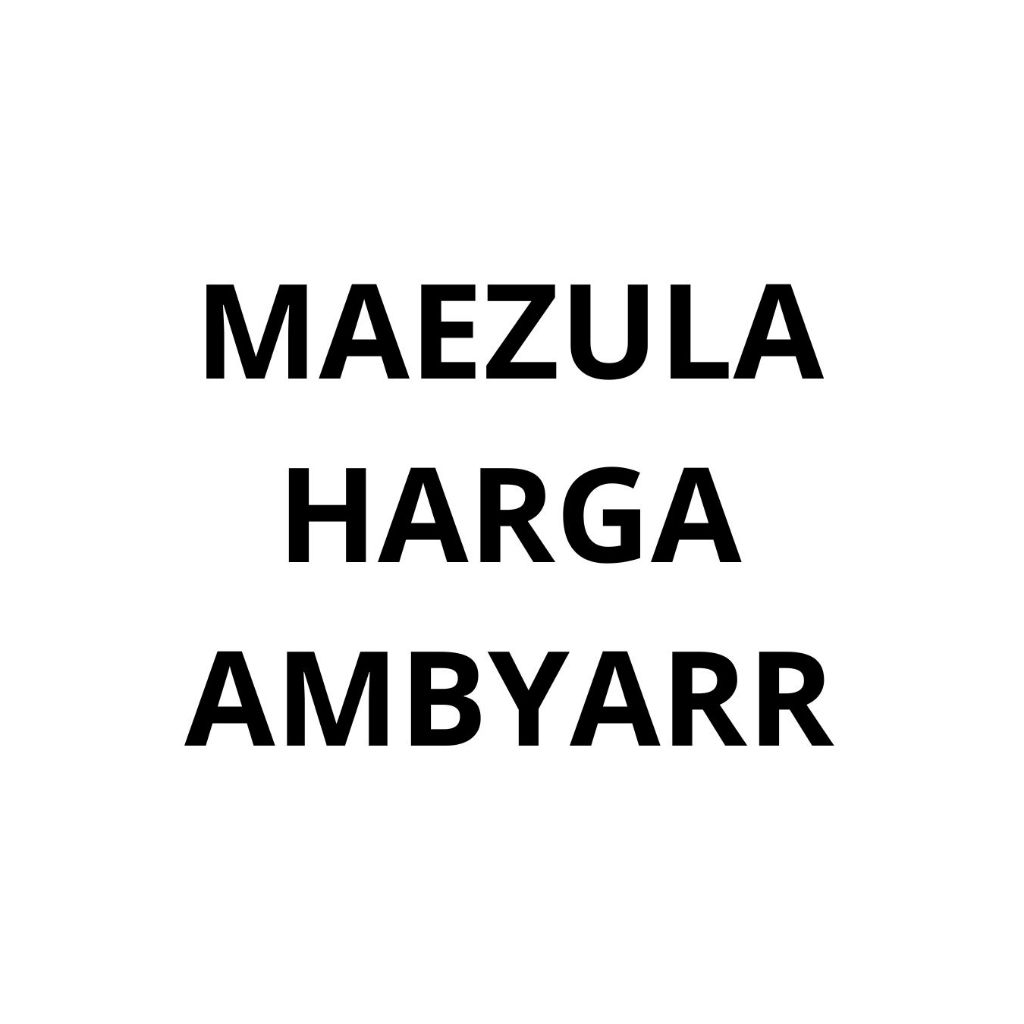 MAEZULA HARGA AMBYARR SPESIAL LEBARAN