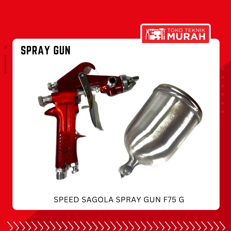 Speed Spray Gun F75G Tabung Atas Gravity Pistol Tembak Cat Berkualitas Sagola Spd