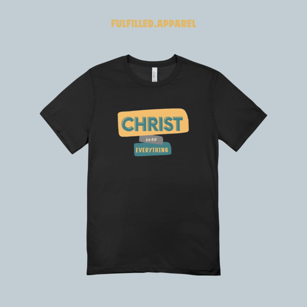 Fulfilled Apparel T-Shirt CHRIST OVER EVERYTHING - Kaos Rohani Kristen
